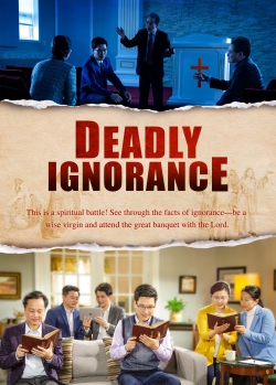 Christian Movie Trailer "Deadly Ignorance" Nearly Miss the Chance to Welcome the Return of the Lord