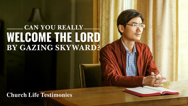 Can You Really Welcome the Lord by Gazing Skyward?