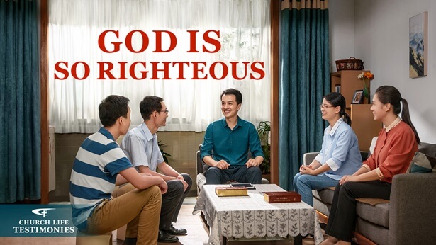 God Is So Righteous | The Church of Almighty God