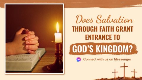 Does Salvation Through Faith Grant Entrance to God’s Kingdom?