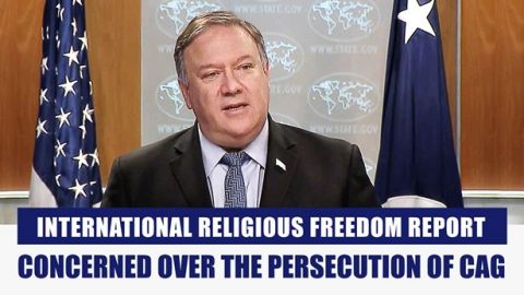 International Religious Freedom Report Concerned Over the Persecution of CAG