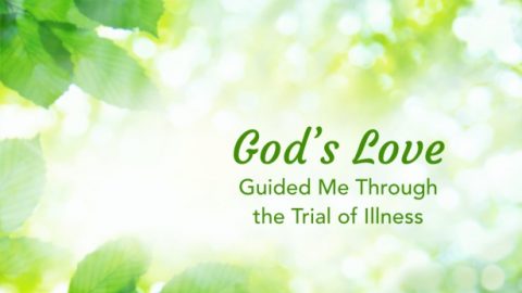 God Helped Me Pass Through the Trial of Illness